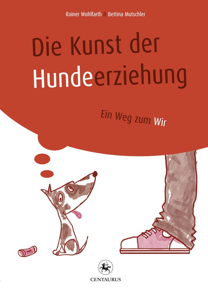 Die Kunst der Hundeerziehung – Bettina Mutschler und Rainer Wohlfarth